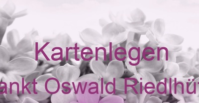 Kartenlegen Sankt Oswald Riedlhütte | Top-Experten für Kartenlegen, Wahrsagen, Hellsehen, Zukunftsdeutung. Kartenlegen Sankt Oswald Riedlhütte | Top-Experten für Kartenlegen, Wahrsagen, Hellsehen, Zukunftsdeutung.